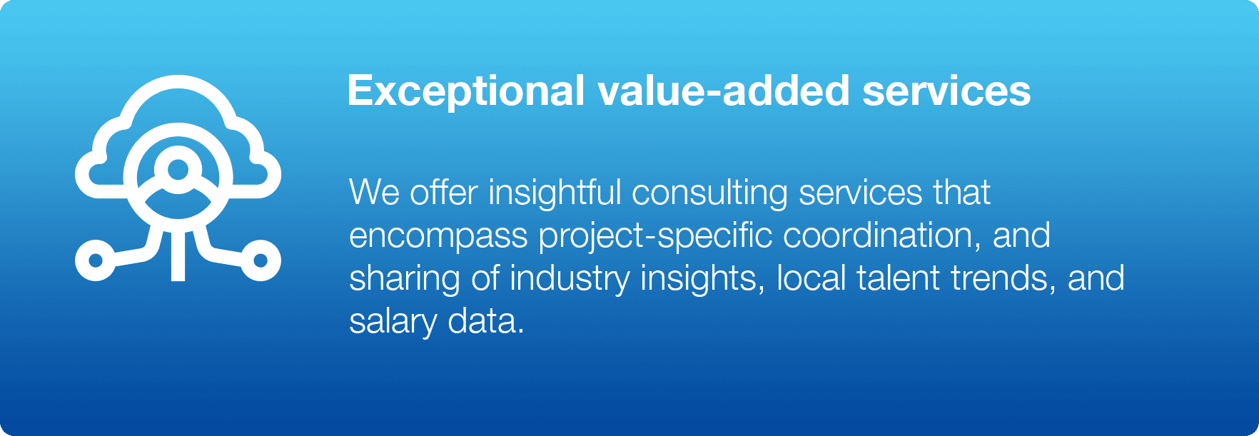 Exceptional value-added services